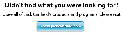 JackCanfield.com for More Products